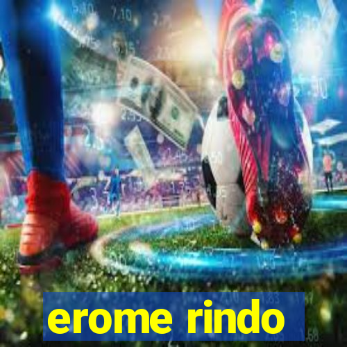 erome rindo